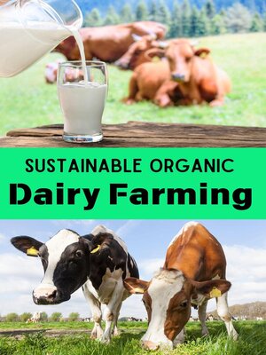 cover image of Sustainable Organic Dairy Farming